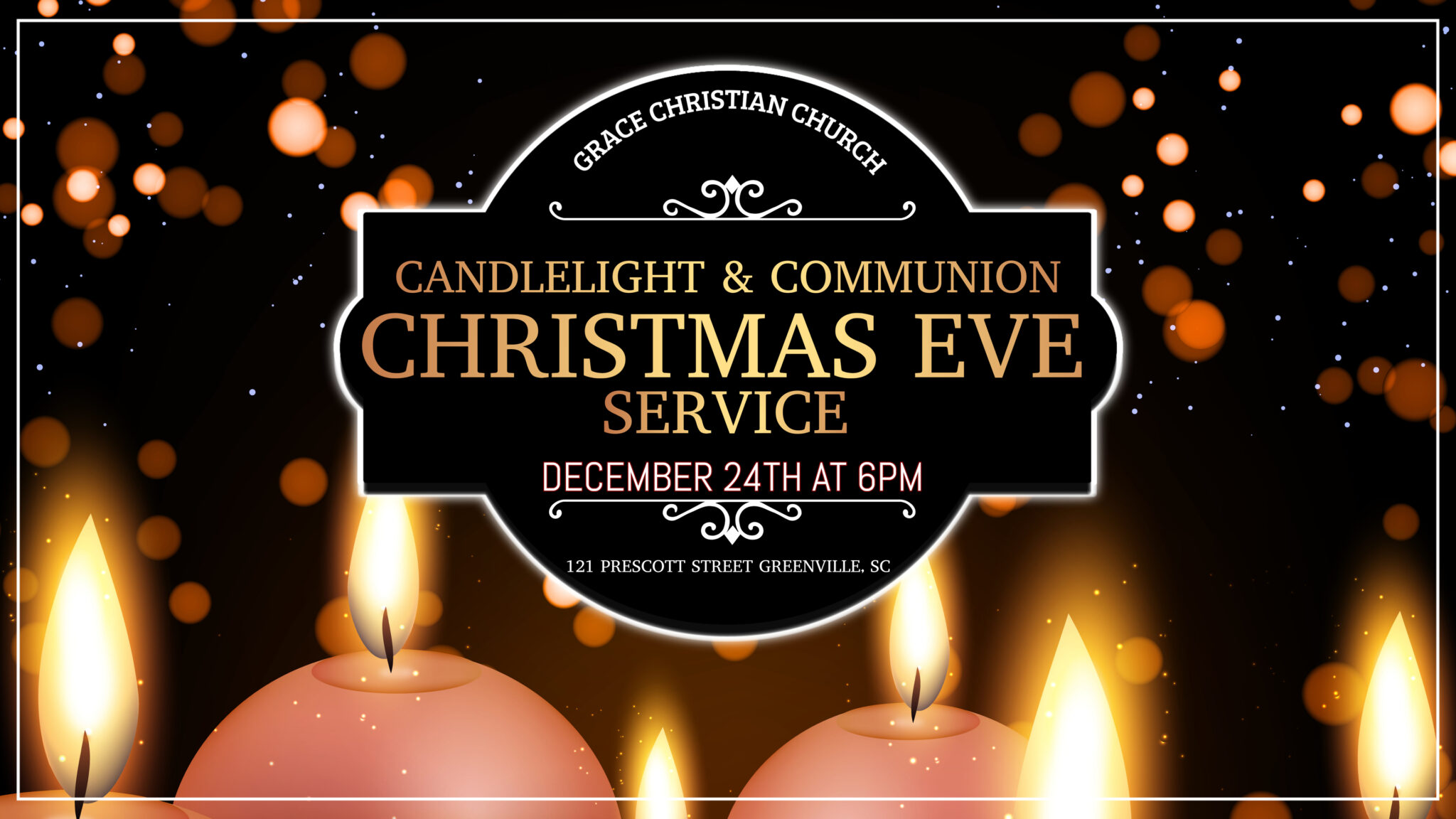 Christmas Eve Candlelight & Communion Service Grace Christian Church